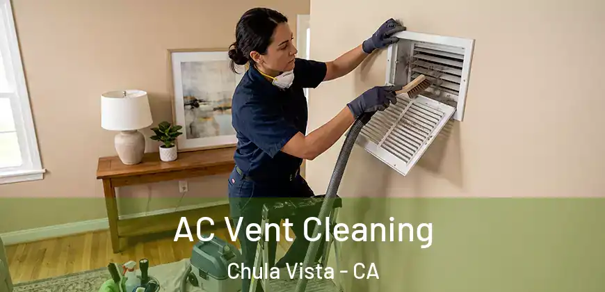  AC Vent Cleaning Chula Vista - CA