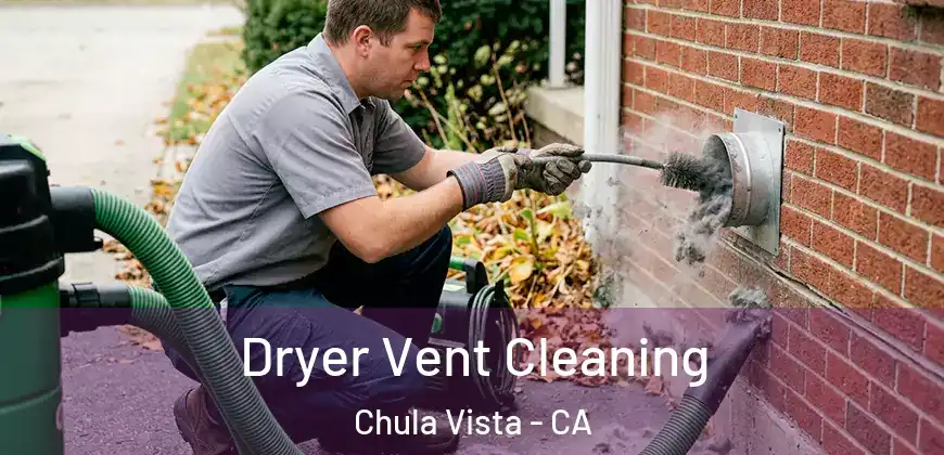 Dryer Vent Cleaning Chula Vista - CA