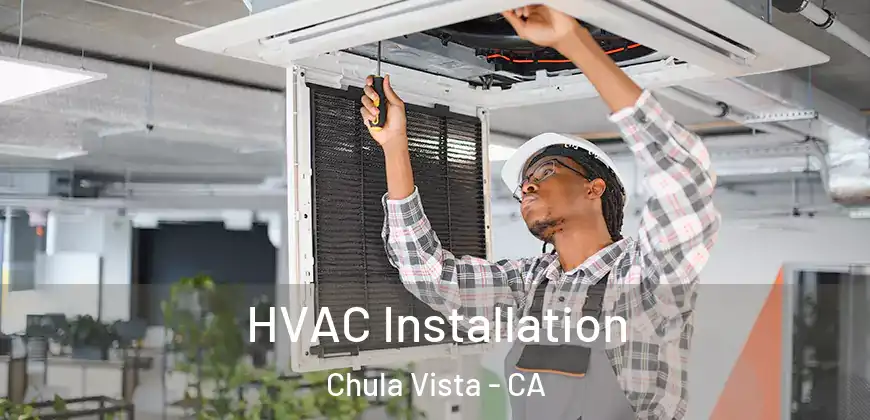  HVAC Installation Chula Vista - CA